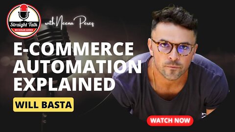 E-commerce Automation Explained with Will Basta