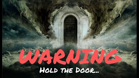 WARNING! Jesus is coming. Use your Talents, share the gospel & assist the restrainer. Hold the door.