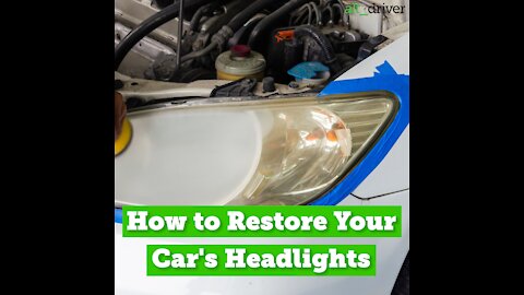 How to Restore You Car's Headlights