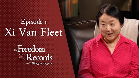 Growing Up In The Cultural Revolution, Xi Van Fleet: The Freedom Records