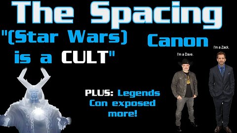 The Spacing - Star Wars Is a Cult? - Zack Snyder and Dave Filoni - Legends Con EXPOSED