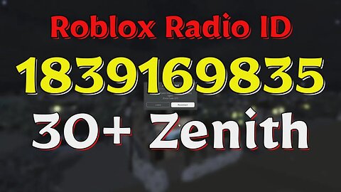 Zenith Roblox Radio Codes/IDs