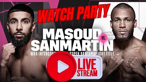 Shabaz Masoud vs Jose Sanmartin- LIVE WATCH PARTY