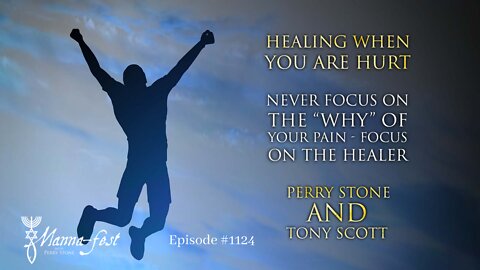 Healing When You Are Hurt | Episode #1124 | Perry Stone