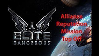Elite Dangerous: Day To Day Grind - Alliance Reputation Mission Top Off - [00029]