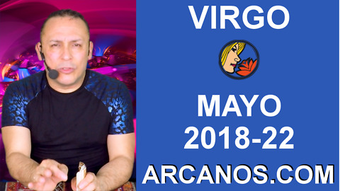 HOROSCOPO SEMANAL VIRGO (2018-22) 27 de mayo al 2 de junio de 2018-ARCANOS.COM