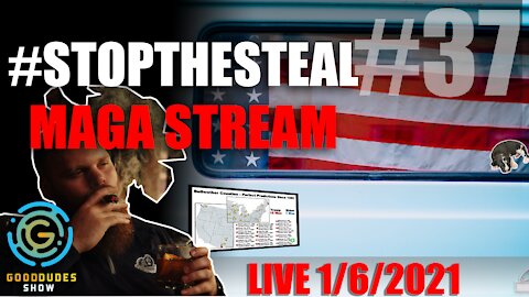#StopTheSteal DC MAGA Stream - FULL 7 HOURS | Good Dudes Show #37 Live - January 6th, 2021