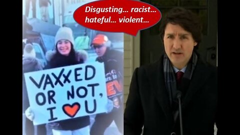 Trudeau’s Jan31 Speech vs the Freedom Convoy Protestors – WOW, look at all their hate and violence!