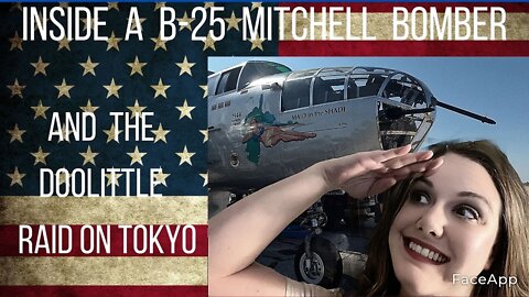The Doolittle Raid and Tour of a B-25 Mitchell bomber (1942 REVENGE)