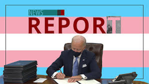 Catholic — News Report — Biden’s Transgender Order