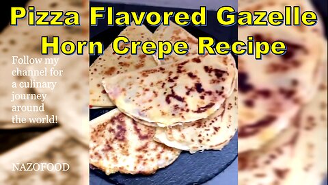 Pizza Flavored Gazelle Horn Crepe: A Savory Twist on Tradition | گوزلمه کرپ پیتزایی_غذای ترکی