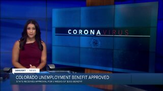 Colorado receives approval for $300 federal unemployment benefit for initial 3-week period