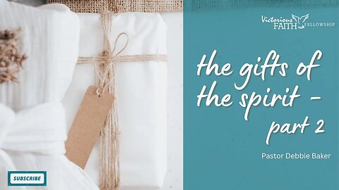 The Gifts of the Spirit - Part 2