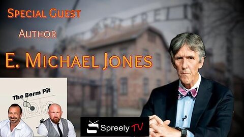 "E. Michael Jones on Spreely TV ~ The Berm Pit" (12April2024)