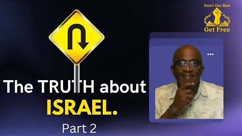 The TRUTH About Israel Part 2. A People not a Land.