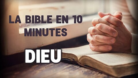 La Bible en 10 minutes - Dieu