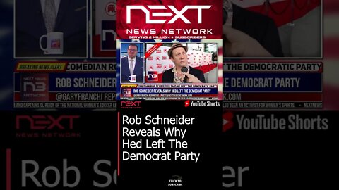 Rob Schneider Reveals Why Hed Left The Democrat Party #shorts