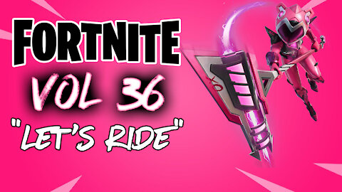 Fortnite Vol 36 "Let's Ride"