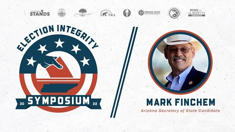 2022 Election Integrity Symposium - Mark Finchem