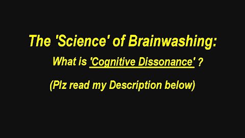 The 'Science' of Brainwashing: What is 'Cognitive Dissonance'? [20.11.2021]