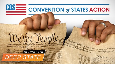 Convention of States: Deep State Plan to Overthrow Constitution?