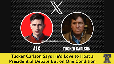 Tucker Carlson Says He'd Love to Host a Presidential Debate But on One Condition