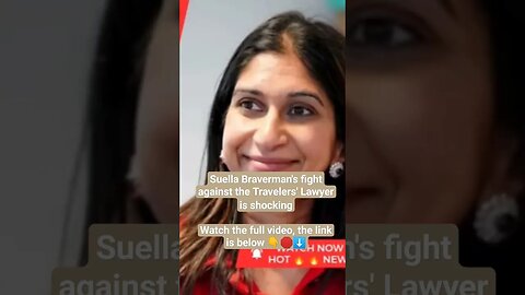 Suella Braverman's fight against the Travelers' Lawyer is shocking