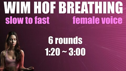 6 rounds guided by a FEMALE Instructor [Slow to Fast] Wim Hof Breathing Technique