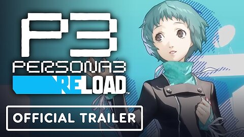 Persona 3 Reload - Official 'The Vigilant Navigator' Trailer
