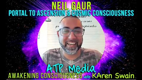 Portal to Ascension Neil Gaur on ATP Media with Karen Swain