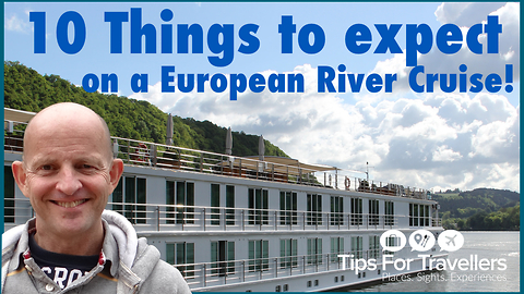 10 things to expect on a European river cruise