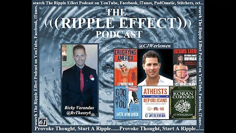 The Ripple Effect Podcast # 61 (CJ Werleman)