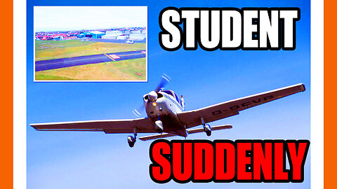 Student Pilot Drops SUDDENLY