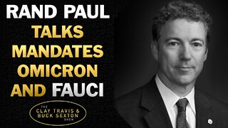 Sen. Paul on ENDING Mandates, Omicron and Fauci's Future