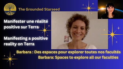 Barbara: Spaces to explore all our faculties - Manifesting a positive reality on Terra