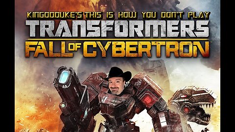This is How You DON'T Play Transformers: Fall of Cybertron - Death Edition - KingDDDuke TiHYDP # 180