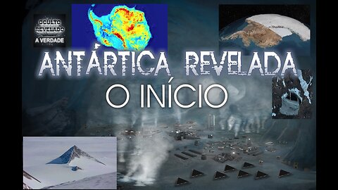 ANTÁRTICA REVELADA - O INÍCIO