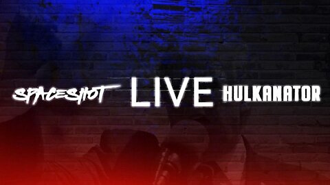 Spaceshot/Hulkanator Live11/27/21