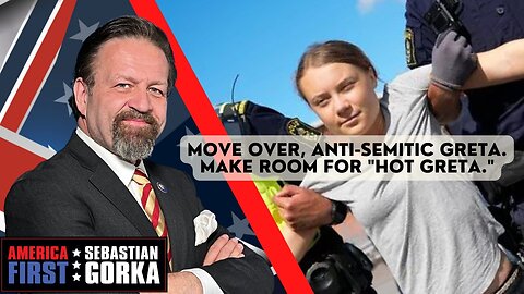 Move over, anti-Semitic Greta. Make room for "Hot Greta." Marc Morano with Sebastian Gorka