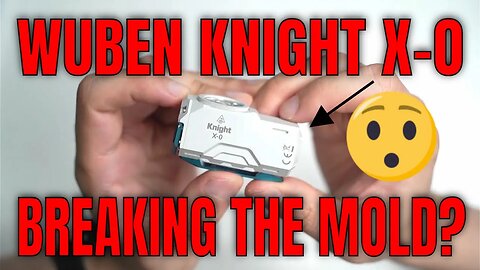 Unveiling the Wuben Knight X-O - Is it the Most UNUSUAL EDC Flashlight?