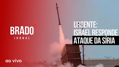 URGENTE: ISRAEL RESPONDE ATAQUE DA SÍRIA - AO VIVO: BRADO JORNAL - 25/10/2023