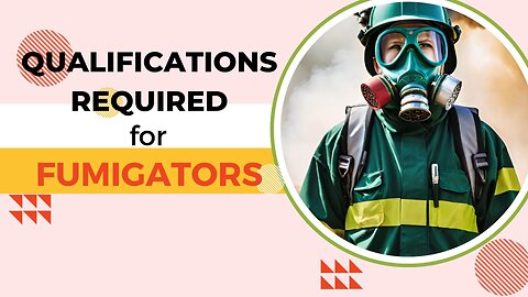 Understanding Fumigation Qualifications: Ensuring Expertise in Pest Control