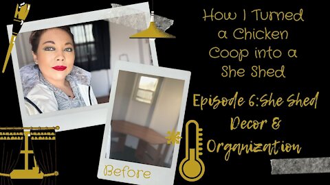 How I Turned a Chicken Coop into a She Shed | Episode 6: She Shed Decor & Organization