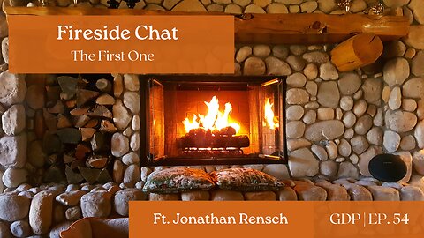 Fireside Chat: The First One | The GDP Ep.54
