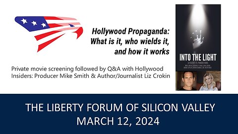 Hollywood Propaganda Panel ~ The Liberty Forum ~ 3-12-2024