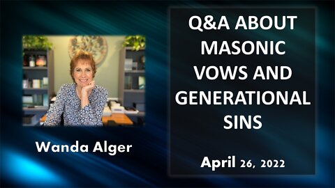 Q&A ABOUT MASONIC VOWS AND GENERATIONAL SINS