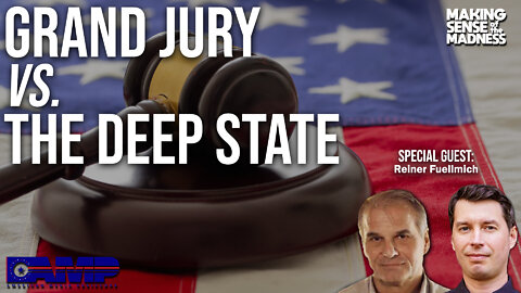 Grand Jury Vs. The Deep State with Reiner Fuellmich