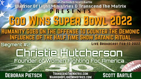 Christie Hutcherson Saw Evidence of Rituals Conducted Border To Deb Pietsch God Wins Super Bowl 2022