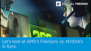 Let’s look at AMD’s FreeSync vs. NVIDIA’s G-Sync.