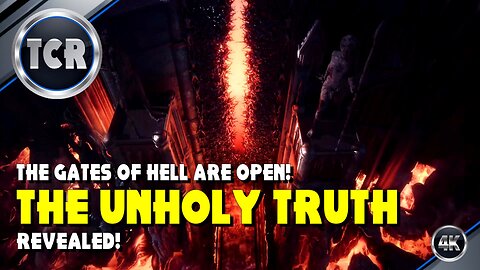 The Gates of Hell Are Open! The Unholy Truth Revealed!